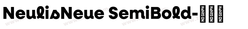 NeulisNeue SemiBold字体转换 NeulisNeue SemiBold字体转换